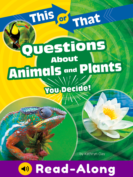 Title details for This or That Questions About Animals and Plants by Kathryn Clay - Available